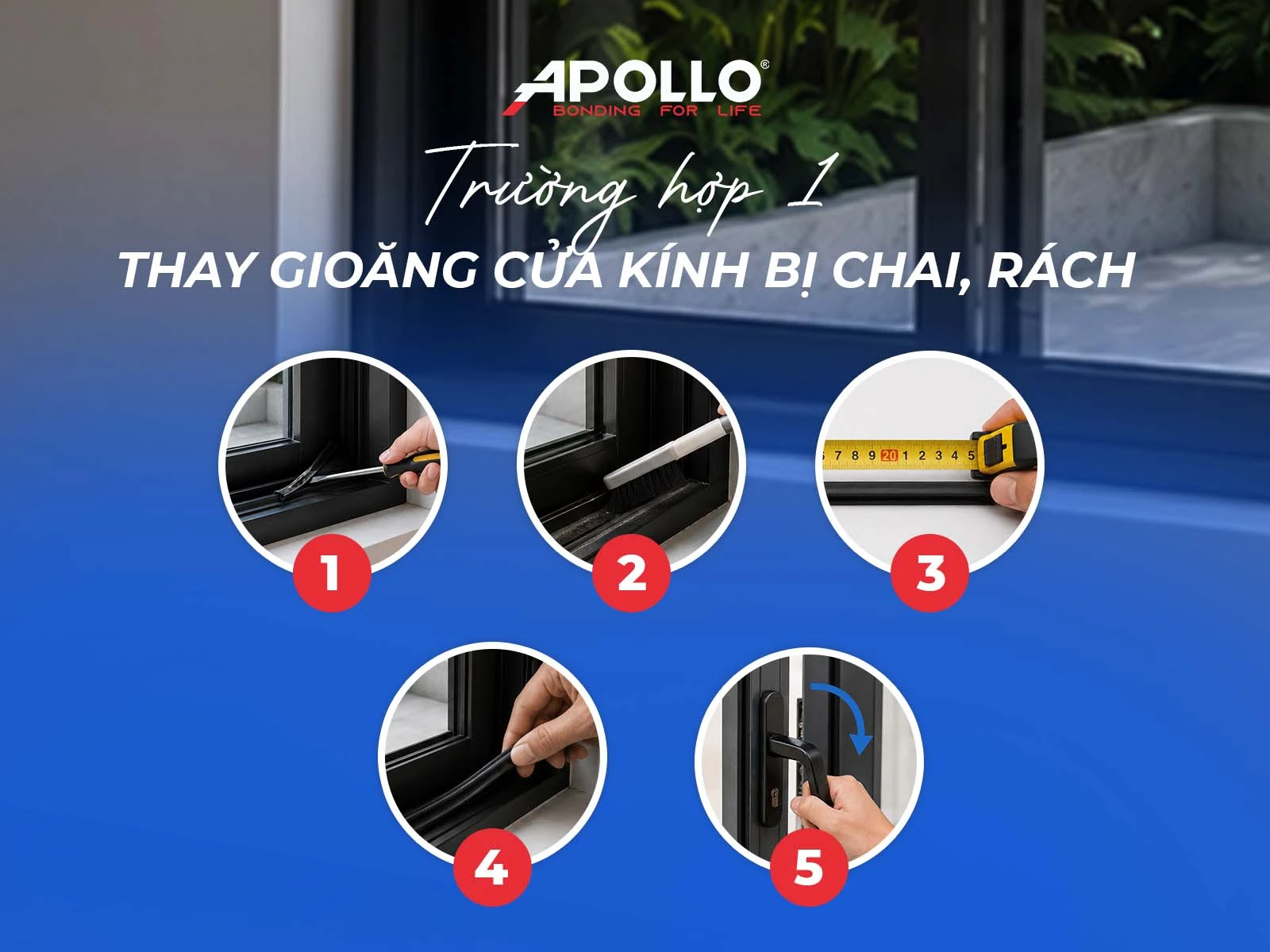 Các bước thay gioăng cửa kính bị chai, rách